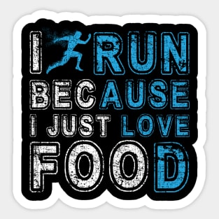 I Run Because I Just Love Food Marathon Sticker